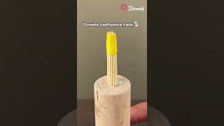 Dowels toothpaste hack #woodworking #toothpaste #hack #easy #wood