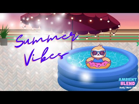 Lo-Fi by the Pool🎧 [Chill Vibes for the Summer ☀️🌴]