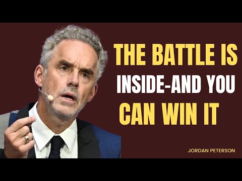 The Battle Is Inside — And You Can Win It//JORDAN PETERSON BEST MOTIVATIONAL SPEECH