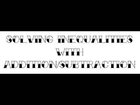 Solving Inequalities with Addition & Subtraction