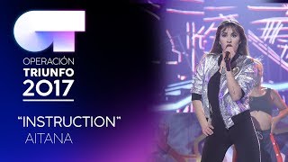 INSTRUCTION - Aitana | OT 2017 | Gala 12