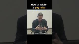 How to ask for a pay raise effectively | Jordan Peterson