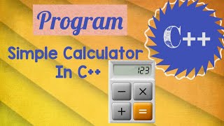 How to create Simple Calculator In C++//Simple Calculator//C++ Tutorials