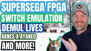 SuperSega FPGA, Demul Lives, Switch Emulation improvements and more
