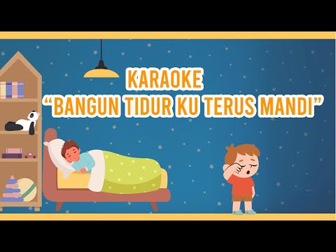 BANGUN TIDUR KU TERUS MANDI  KARAOKE - LAGU ANAK INDONESIA