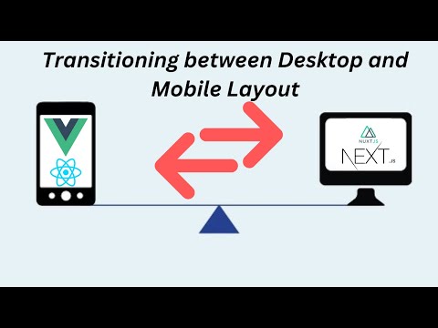 How to transition between Desktop and Mobile Layout in Nuxt/NextJS