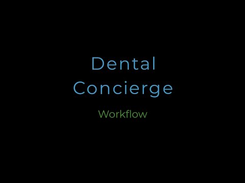 Dental Concierge Workflow for Patient Education