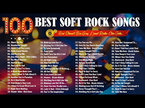 100 Greatest Soft Rock Music 👌 Lionel Richie, Chicago, Rod Stewart, Lobo , Bee Gee, Rod Stewart