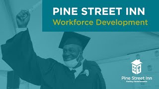 Pine Street Inn Workforce Development