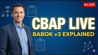 CBAP® Certification Live Training | BABOK v3 Explained | CBAP Exam Preparation 2026
