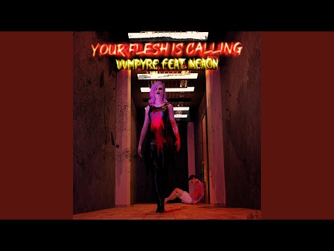Your Flesh is Calling (Draven Remix)