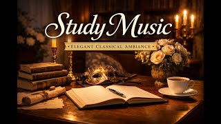 Classical Study Music for Long Study Sessions | 3 Hour Concentration