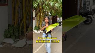 One day Challenge with Banana Leaf‼️🤯 #foodiesfindings