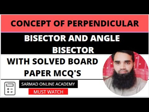 PERPENDICULAR AND ANGLE BISECTOR OF A TRIANGLE WITH SOLVED BOARD PAPER MCQ'S (CLASS 9TH)