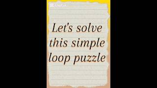Let's solve loop puzzle #1 | #beagenius #puzzlesolving #logicpuzzle #likes #trending #viral