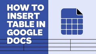 How to Insert Table Into a Google Docs [TUTORIAL]