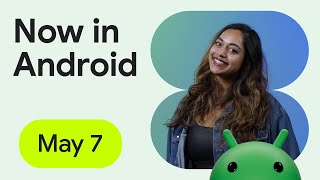 Now in Android: 116 – Google I/O, Gemini, and Jetpack Compose 1.8