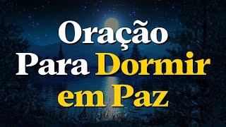 Pai, Guarda Meu Sono e Minha Família | Oração Para Dormir em Paz