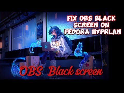 Fix obs black screen hyprland fedora or arch