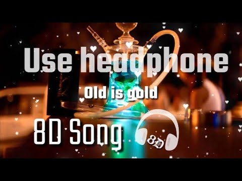 Old is gold 8d song (heart beet king) 3d audio