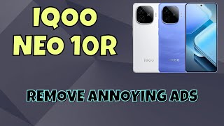 Remove Annoying Ads on iqoo neo 10r | Easy Ad Blocking Tips