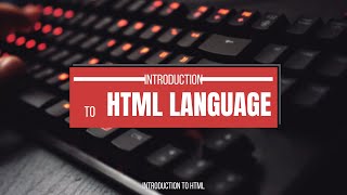 HTML Introduction – HTML Tutorial for Beginners | Learn HTML Basics – Start Creating Your Website