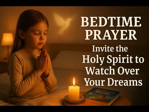 Invite the Holy Spirit to Watch Over Your Dreams | Peaceful Bedtime Prayer for Children