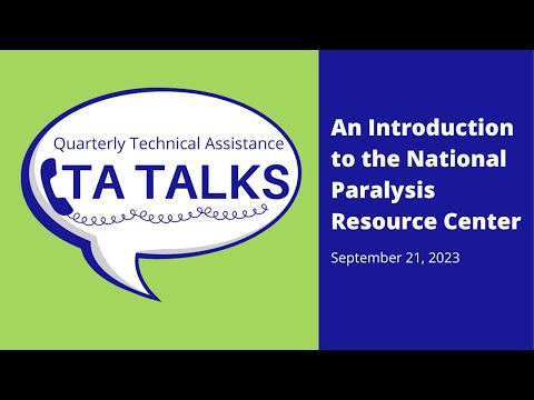 Technical Assistance (TA) Talk on the National Paralysis Resource Center