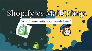 Shopify And  MailChimp | E-commerce platform Comparison| Which One Is Better| Which One Suits  You