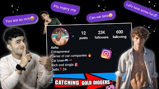 I Made a FAKE RICH and HOT BOY INSTAGRAM Account to Catch GOLD DIGGERS😈(PART-2)