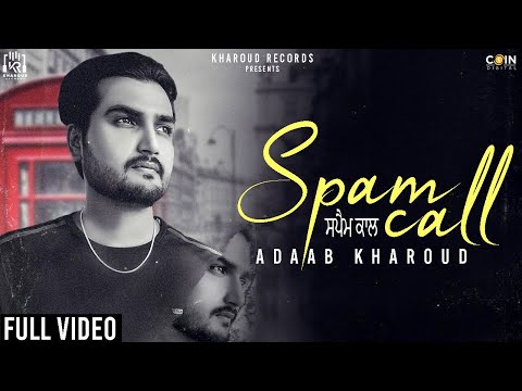 New Punjabi Songs 2022 I Spam Call (Lyrical Video) Adaab Kharoud I Latest Punjabi Songs 2022