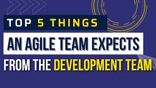 Top 5 Things to Expect from the Development Team in Scrum