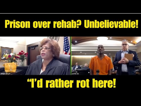 Judge DESTROYS Man Who REFUSES Rehab & Picks Prison Instead