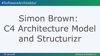 Simon Brown: C4 Architecture Model and Structurizr  🇬🇧🇺🇸