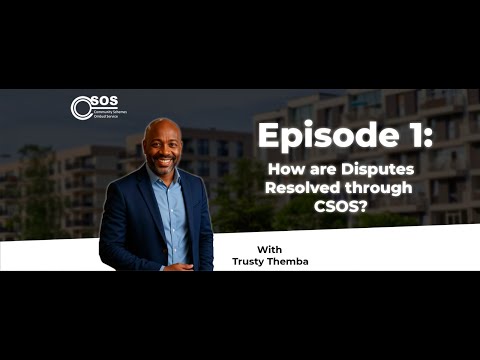 Episode 1 - How are Disputes Resolved Through CSOS?