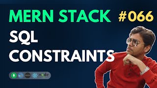 SQL Constraints - MERN Stack Full Course Playlist - 066