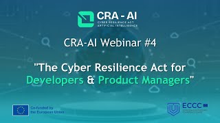 CRA-AI Webinar #4 - "The Cyber Resilience Act for Developers & Product Managers"