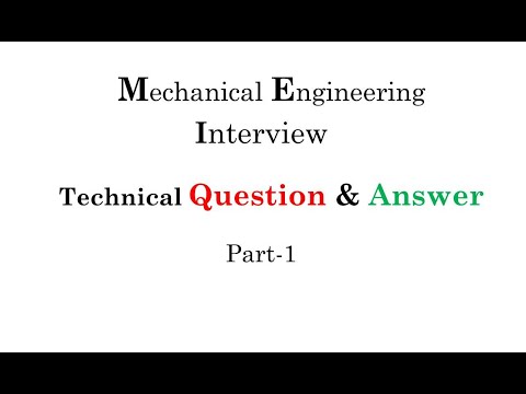 Mechanical Engineering Technical Interview Question and  Answer