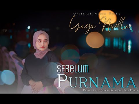 Yaya Nadila - Sebelum Purnama ( Official Music Video )