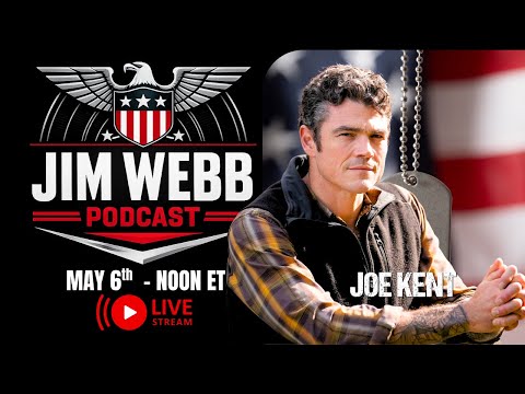 EP:3 - LIVE -    JIM WEBB PODCAST  -     w/  JOE KENT  -  Fmr. Dir. National Counter Terrorism
