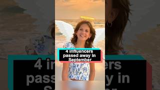 4 influencers passed away in September, and the story of the last one is absolutely heartbreakiing