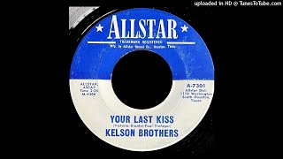 Kelson Brothers - Your Last Kiss - Allstar 45 (TX)