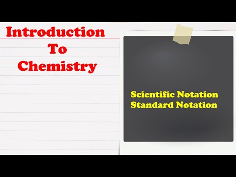 Introduction to Chemistry |  Scientific Notation and Standard Form 