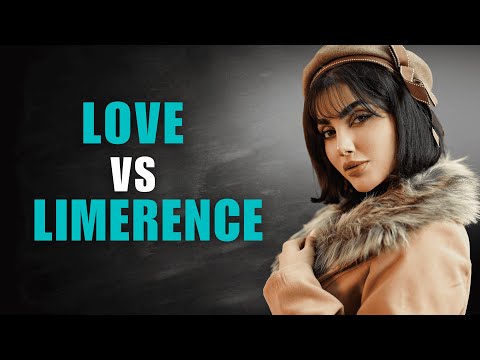 Limerence vs  Love 10 Signs You're Experiencing Limerence, NOT Love