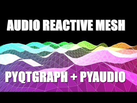 Audio Reactive Visualizer using PyQtGraph, OpenGL, and PyAudio!
