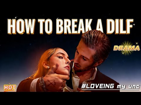 How to Break a DILF #HowtoBreakaDILF #drama #fill #movie #reelshort