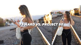 75 Hard vs. Project 50 || Which one should you do?