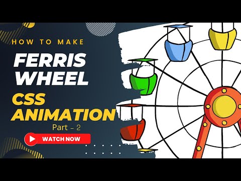 Building a Ferris Wheel CSS Animation | freeCodeCamp || Responsive Web Design Tutorial | Part -2
