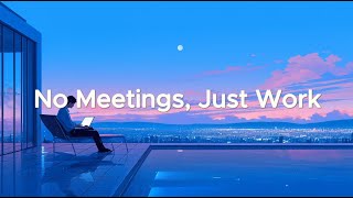No Meetings, Just Work - 2 Hour Coding Music for Deep Focus and Clarity