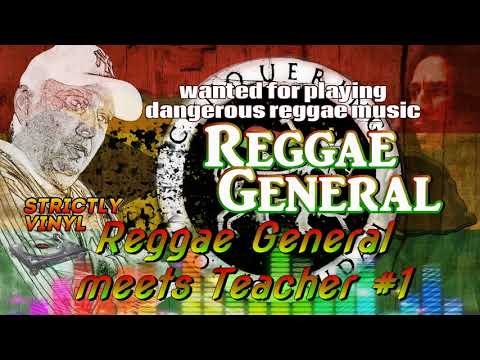 Reggae General Meets Teacher  #1 | Strictly Vinyl
